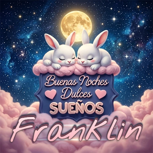Dos conejitos blancos durmiendo plácidamente sobre una nube rosa suave, detrás un cartel azul elegante que dice 'Buenas Noches Dulces Sueños', en un ambiente celestial nocturno lleno de nubes rosadas y luna llena. El nombre está dentro de un marco de vidrio transparente debajo del cartel azul. Nombre personalizado: Franklin.