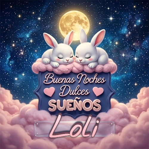 Dos conejitos blancos durmiendo plácidamente sobre una nube rosa suave, detrás un cartel azul elegante que dice 'Buenas Noches Dulces Sueños', en un ambiente celestial nocturno lleno de nubes rosadas y luna llena. El nombre está dentro de un marco de vidrio transparente debajo del cartel azul. Nombre personalizado: Loli.