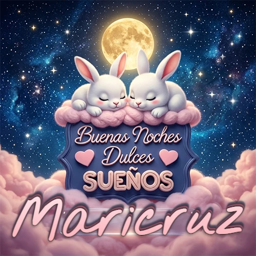Dos conejitos blancos durmiendo plácidamente sobre una nube rosa suave, detrás un cartel azul elegante que dice 'Buenas Noches Dulces Sueños', en un ambiente celestial nocturno lleno de nubes rosadas y luna llena. El nombre está dentro de un marco de vidrio transparente debajo del cartel azul. Nombre personalizado: Maricruz.