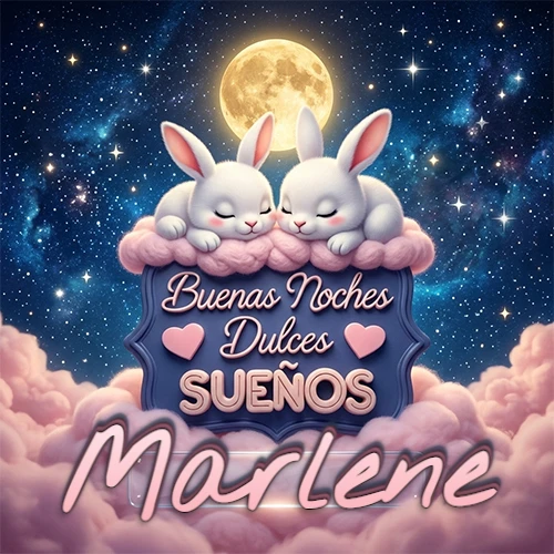 Dos conejitos blancos durmiendo plácidamente sobre una nube rosa suave, detrás un cartel azul elegante que dice 'Buenas Noches Dulces Sueños', en un ambiente celestial nocturno lleno de nubes rosadas y luna llena. El nombre está dentro de un marco de vidrio transparente debajo del cartel azul. Nombre personalizado: Marlene.