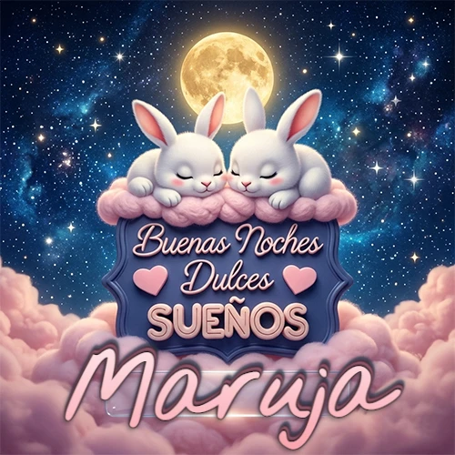Dos conejitos blancos durmiendo plácidamente sobre una nube rosa suave, detrás un cartel azul elegante que dice 'Buenas Noches Dulces Sueños', en un ambiente celestial nocturno lleno de nubes rosadas y luna llena. El nombre está dentro de un marco de vidrio transparente debajo del cartel azul. Nombre personalizado: Maruja.