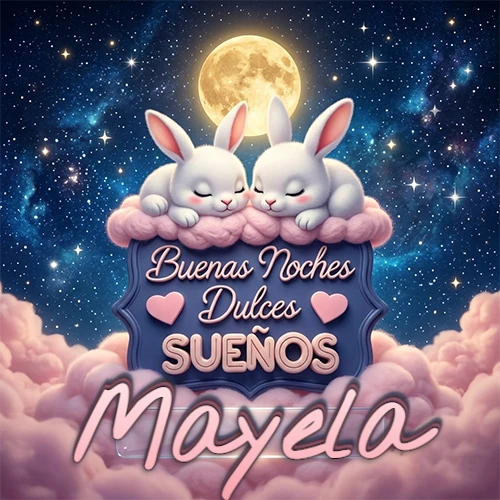 Dos conejitos blancos durmiendo plácidamente sobre una nube rosa suave, detrás un cartel azul elegante que dice 'Buenas Noches Dulces Sueños', en un ambiente celestial nocturno lleno de nubes rosadas y luna llena. El nombre está dentro de un marco de vidrio transparente debajo del cartel azul. Nombre personalizado: Mayela.