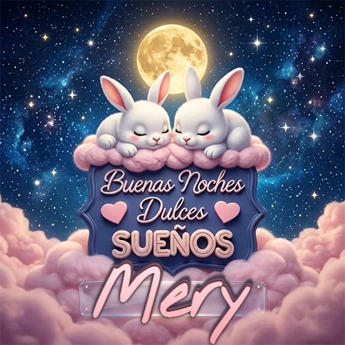 Dos conejitos blancos durmiendo plácidamente sobre una nube rosa suave, detrás un cartel azul elegante que dice 'Buenas Noches Dulces Sueños', en un ambiente celestial nocturno lleno de nubes rosadas y luna llena. El nombre está dentro de un marco de vidrio transparente debajo del cartel azul. Nombre personalizado: Mery.