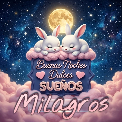 Dos conejitos blancos durmiendo plácidamente sobre una nube rosa suave, detrás un cartel azul elegante que dice 'Buenas Noches Dulces Sueños', en un ambiente celestial nocturno lleno de nubes rosadas y luna llena. El nombre está dentro de un marco de vidrio transparente debajo del cartel azul. Nombre personalizado: Milagros.
