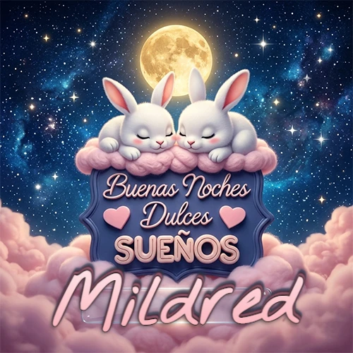 Dos conejitos blancos durmiendo plácidamente sobre una nube rosa suave, detrás un cartel azul elegante que dice 'Buenas Noches Dulces Sueños', en un ambiente celestial nocturno lleno de nubes rosadas y luna llena. El nombre está dentro de un marco de vidrio transparente debajo del cartel azul. Nombre personalizado: Mildred. Dos conejitos blancos durmiendo plácidamente sobre una nube rosa suave, detrás un cartel azul elegante que dice 'Buenas Noches Dulces Sueños', en un ambiente celestial nocturno lleno de nubes rosadas y luna llena. El nombre está dentro de un marco de vidrio transparente debajo del cartel azul. Nombre personalizado: Mildred.