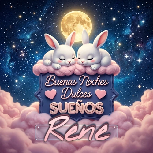 Dos conejitos blancos durmiendo plácidamente sobre una nube rosa suave, detrás un cartel azul elegante que dice 'Buenas Noches Dulces Sueños', en un ambiente celestial nocturno lleno de nubes rosadas y luna llena. El nombre está dentro de un marco de vidrio transparente debajo del cartel azul. Nombre personalizado: Rene.