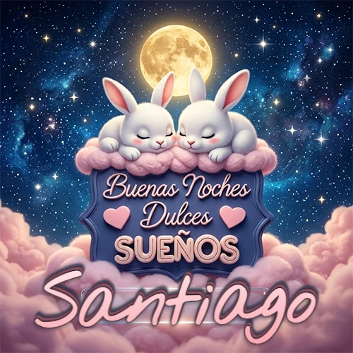 Dos conejitos blancos durmiendo plácidamente sobre una nube rosa suave, detrás un cartel azul elegante que dice 'Buenas Noches Dulces Sueños', en un ambiente celestial nocturno lleno de nubes rosadas y luna llena. El nombre está dentro de un marco de vidrio transparente debajo del cartel azul. Nombre personalizado: Santiago. Dos conejitos blancos durmiendo plácidamente sobre una nube rosa suave, detrás un cartel azul elegante que dice 'Buenas Noches Dulces Sueños', en un ambiente celestial nocturno lleno de nubes rosadas y luna llena. El nombre está dentro de un marco de vidrio transparente debajo del cartel azul. Nombre personalizado: Santiago.
