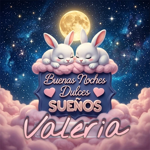 Dos conejitos blancos durmiendo plácidamente sobre una nube rosa suave, detrás un cartel azul elegante que dice 'Buenas Noches Dulces Sueños', en un ambiente celestial nocturno lleno de nubes rosadas y luna llena. El nombre está dentro de un marco de vidrio transparente debajo del cartel azul. Nombre personalizado: Valeria. Dos conejitos blancos durmiendo plácidamente sobre una nube rosa suave, detrás un cartel azul elegante que dice 'Buenas Noches Dulces Sueños', en un ambiente celestial nocturno lleno de nubes rosadas y luna llena. El nombre está dentro de un marco de vidrio transparente debajo del cartel azul. Nombre personalizado: Valeria.