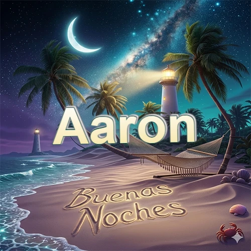 Escena nocturna mágica de una playa tropical con dos palmeras, hamaca de red y un faro iluminado en el horizonte, con la frase 'Buenas Noches' escrita artísticamente en la arena húmeda bajo la luz de la galaxia y la luna. El nombre aparece con letra luminosa grande en medio del cielo entre las dos palmeras. Nombre personalizado: Aaron.