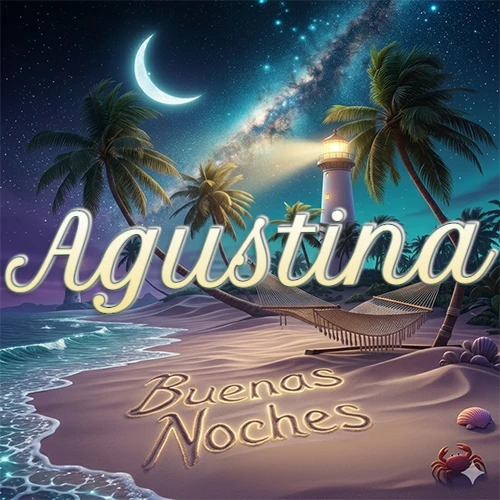 Escena nocturna mágica de una playa tropical con dos palmeras, hamaca de red y un faro iluminado en el horizonte, con la frase 'Buenas Noches' escrita artísticamente en la arena húmeda bajo la luz de la galaxia y la luna. El nombre aparece con letra luminosa grande en medio del cielo entre las dos palmeras. Nombre personalizado: Agustina.