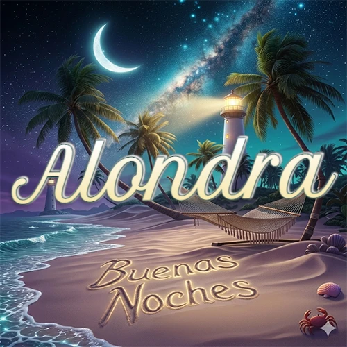 Escena nocturna mágica de una playa tropical con dos palmeras, hamaca de red y un faro iluminado en el horizonte, con la frase 'Buenas Noches' escrita artísticamente en la arena húmeda bajo la luz de la galaxia y la luna. El nombre aparece con letra luminosa grande en medio del cielo entre las dos palmeras. Nombre personalizado: Alondra.
