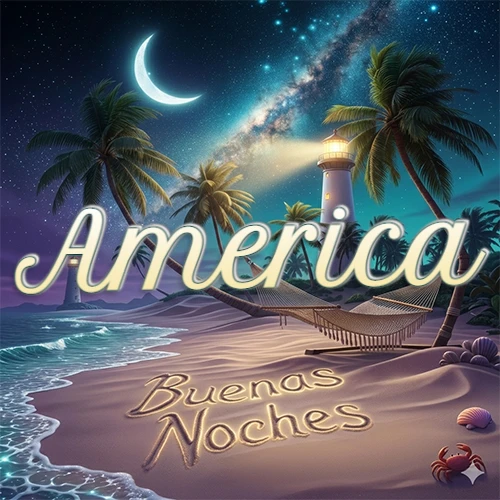 Escena nocturna mágica de una playa tropical con dos palmeras, hamaca de red y un faro iluminado en el horizonte, con la frase 'Buenas Noches' escrita artísticamente en la arena húmeda bajo la luz de la galaxia y la luna. El nombre aparece con letra luminosa grande en medio del cielo entre las dos palmeras. Nombre personalizado: America. Escena nocturna mágica de una playa tropical con dos palmeras, hamaca de red y un faro iluminado en el horizonte, con la frase 'Buenas Noches' escrita artísticamente en la arena húmeda bajo la luz de la galaxia y la luna. El nombre aparece con letra luminosa grande en medio del cielo entre las dos palmeras. Nombre personalizado: America.
