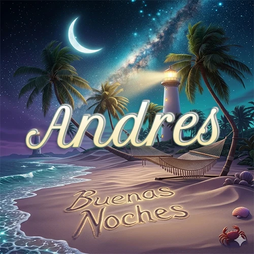 Escena nocturna mágica de una playa tropical con dos palmeras, hamaca de red y un faro iluminado en el horizonte, con la frase 'Buenas Noches' escrita artísticamente en la arena húmeda bajo la luz de la galaxia y la luna. El nombre aparece con letra luminosa grande en medio del cielo entre las dos palmeras. Nombre personalizado: Andres.