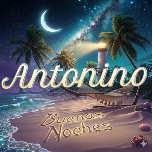 Escena nocturna mágica de una playa tropical con dos palmeras, hamaca de red y un faro iluminado en el horizonte, con la frase 'Buenas Noches' escrita artísticamente en la arena húmeda bajo la luz de la galaxia y la luna. El nombre aparece con letra luminosa grande en medio del cielo entre las dos palmeras. Nombre personalizado: Antonino. Escena nocturna mágica de una playa tropical con dos palmeras, hamaca de red y un faro iluminado en el horizonte, con la frase 'Buenas Noches' escrita artísticamente en la arena húmeda bajo la luz de la galaxia y la luna. El nombre aparece con letra luminosa grande en medio del cielo entre las dos palmeras. Nombre personalizado: Antonino.