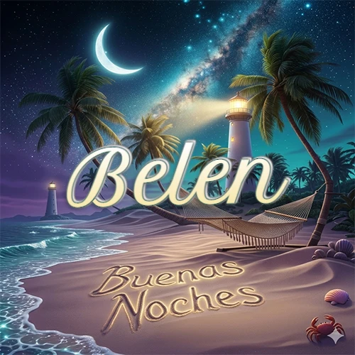 Escena nocturna mágica de una playa tropical con dos palmeras, hamaca de red y un faro iluminado en el horizonte, con la frase 'Buenas Noches' escrita artísticamente en la arena húmeda bajo la luz de la galaxia y la luna. El nombre aparece con letra luminosa grande en medio del cielo entre las dos palmeras. Nombre personalizado: Belen.