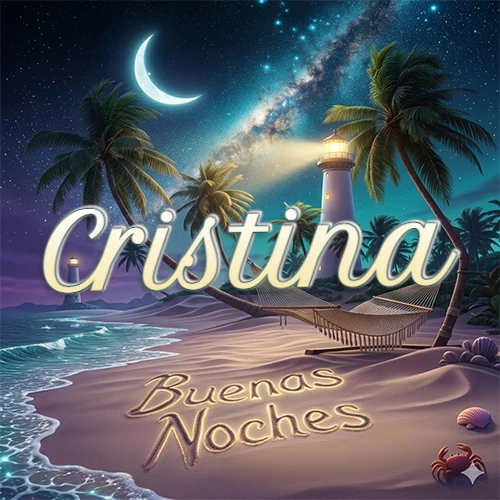 Escena nocturna mágica de una playa tropical con dos palmeras, hamaca de red y un faro iluminado en el horizonte, con la frase 'Buenas Noches' escrita artísticamente en la arena húmeda bajo la luz de la galaxia y la luna. El nombre aparece con letra luminosa grande en medio del cielo entre las dos palmeras. Nombre personalizado: Cristina.