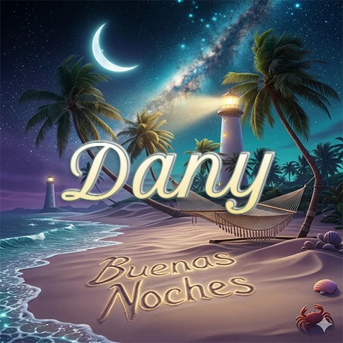 Escena nocturna mágica de una playa tropical con dos palmeras, hamaca de red y un faro iluminado en el horizonte, con la frase 'Buenas Noches' escrita artísticamente en la arena húmeda bajo la luz de la galaxia y la luna. El nombre aparece con letra luminosa grande en medio del cielo entre las dos palmeras. Nombre personalizado: Dany.