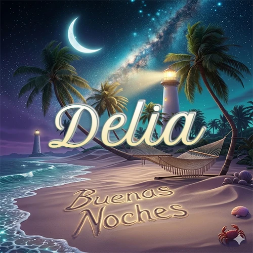 Escena nocturna mágica de una playa tropical con dos palmeras, hamaca de red y un faro iluminado en el horizonte, con la frase 'Buenas Noches' escrita artísticamente en la arena húmeda bajo la luz de la galaxia y la luna. El nombre aparece con letra luminosa grande en medio del cielo entre las dos palmeras. Nombre personalizado: Delia. Escena nocturna mágica de una playa tropical con dos palmeras, hamaca de red y un faro iluminado en el horizonte, con la frase 'Buenas Noches' escrita artísticamente en la arena húmeda bajo la luz de la galaxia y la luna. El nombre aparece con letra luminosa grande en medio del cielo entre las dos palmeras. Nombre personalizado: Delia.