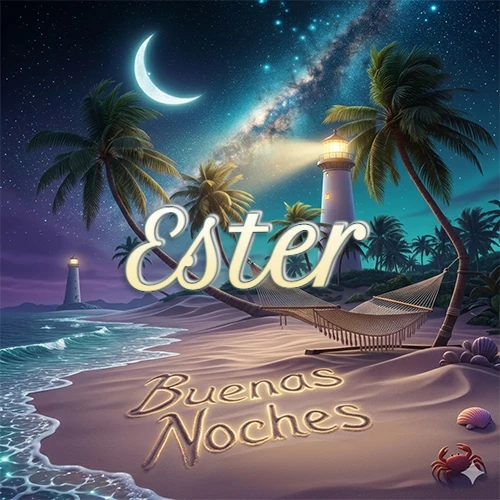 Escena nocturna mágica de una playa tropical con dos palmeras, hamaca de red y un faro iluminado en el horizonte, con la frase 'Buenas Noches' escrita artísticamente en la arena húmeda bajo la luz de la galaxia y la luna. El nombre aparece con letra luminosa grande en medio del cielo entre las dos palmeras. Nombre personalizado: Ester.