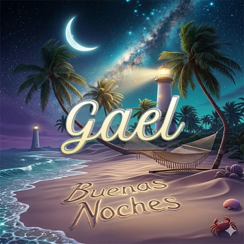 Escena nocturna mágica de una playa tropical con dos palmeras, hamaca de red y un faro iluminado en el horizonte, con la frase 'Buenas Noches' escrita artísticamente en la arena húmeda bajo la luz de la galaxia y la luna. El nombre aparece con letra luminosa grande en medio del cielo entre las dos palmeras. Nombre personalizado: Gael.
