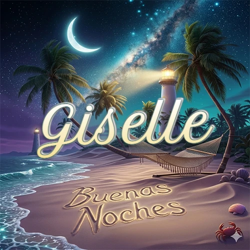 Escena nocturna mágica de una playa tropical con dos palmeras, hamaca de red y un faro iluminado en el horizonte, con la frase 'Buenas Noches' escrita artísticamente en la arena húmeda bajo la luz de la galaxia y la luna. El nombre aparece con letra luminosa grande en medio del cielo entre las dos palmeras. Nombre personalizado: Giselle.