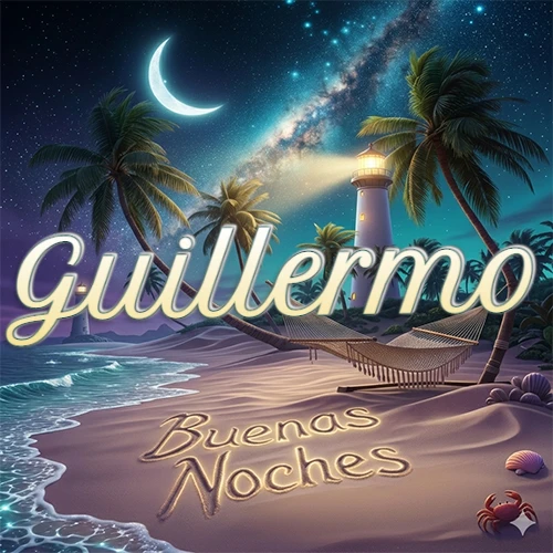 Escena nocturna mágica de una playa tropical con dos palmeras, hamaca de red y un faro iluminado en el horizonte, con la frase 'Buenas Noches' escrita artísticamente en la arena húmeda bajo la luz de la galaxia y la luna. El nombre aparece con letra luminosa grande en medio del cielo entre las dos palmeras. Nombre personalizado: Guillermo.