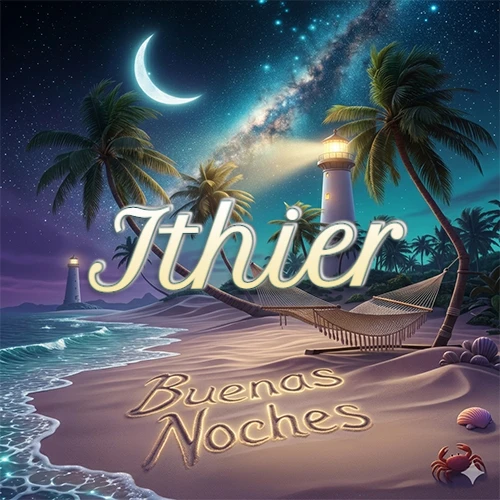 Escena nocturna mágica de una playa tropical con dos palmeras, hamaca de red y un faro iluminado en el horizonte, con la frase 'Buenas Noches' escrita artísticamente en la arena húmeda bajo la luz de la galaxia y la luna. El nombre aparece con letra luminosa grande en medio del cielo entre las dos palmeras. Nombre personalizado: Ithier.