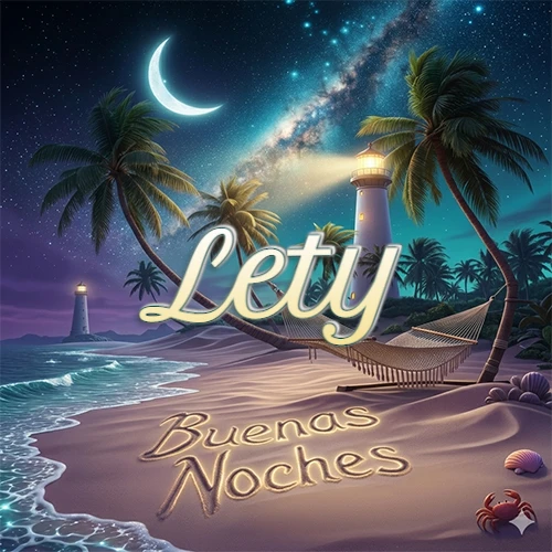 Escena nocturna mágica de una playa tropical con dos palmeras, hamaca de red y un faro iluminado en el horizonte, con la frase 'Buenas Noches' escrita artísticamente en la arena húmeda bajo la luz de la galaxia y la luna. El nombre aparece con letra luminosa grande en medio del cielo entre las dos palmeras. Nombre personalizado: Lety. Escena nocturna mágica de una playa tropical con dos palmeras, hamaca de red y un faro iluminado en el horizonte, con la frase 'Buenas Noches' escrita artísticamente en la arena húmeda bajo la luz de la galaxia y la luna. El nombre aparece con letra luminosa grande en medio del cielo entre las dos palmeras. Nombre personalizado: Lety.