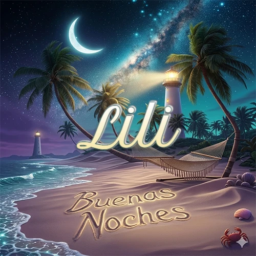 Escena nocturna mágica de una playa tropical con dos palmeras, hamaca de red y un faro iluminado en el horizonte, con la frase 'Buenas Noches' escrita artísticamente en la arena húmeda bajo la luz de la galaxia y la luna. El nombre aparece con letra luminosa grande en medio del cielo entre las dos palmeras. Nombre personalizado: Lili.