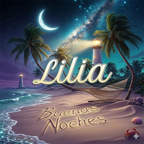 Escena nocturna mágica de una playa tropical con dos palmeras, hamaca de red y un faro iluminado en el horizonte, con la frase 'Buenas Noches' escrita artísticamente en la arena húmeda bajo la luz de la galaxia y la luna. El nombre aparece con letra luminosa grande en medio del cielo entre las dos palmeras. Nombre personalizado: Lilia. Escena nocturna mágica de una playa tropical con dos palmeras, hamaca de red y un faro iluminado en el horizonte, con la frase 'Buenas Noches' escrita artísticamente en la arena húmeda bajo la luz de la galaxia y la luna. El nombre aparece con letra luminosa grande en medio del cielo entre las dos palmeras. Nombre personalizado: Lilia.