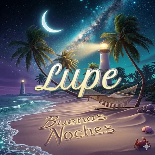 Escena nocturna mágica de una playa tropical con dos palmeras, hamaca de red y un faro iluminado en el horizonte, con la frase 'Buenas Noches' escrita artísticamente en la arena húmeda bajo la luz de la galaxia y la luna. El nombre aparece con letra luminosa grande en medio del cielo entre las dos palmeras. Nombre personalizado: Lupe.