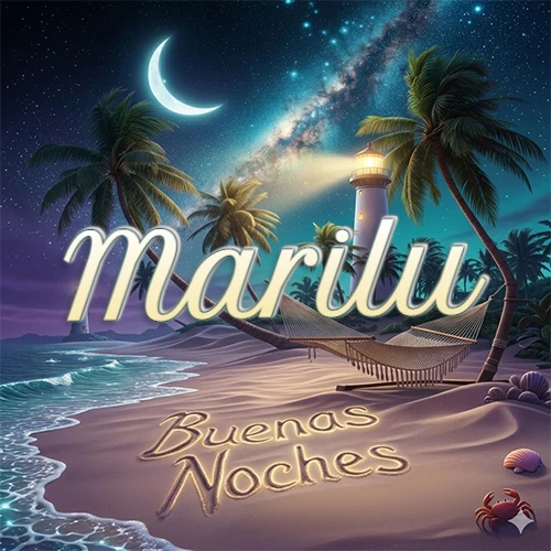 Escena nocturna mágica de una playa tropical con dos palmeras, hamaca de red y un faro iluminado en el horizonte, con la frase 'Buenas Noches' escrita artísticamente en la arena húmeda bajo la luz de la galaxia y la luna. El nombre aparece con letra luminosa grande en medio del cielo entre las dos palmeras. Nombre personalizado: Marilu.