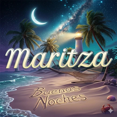 Escena nocturna mágica de una playa tropical con dos palmeras, hamaca de red y un faro iluminado en el horizonte, con la frase 'Buenas Noches' escrita artísticamente en la arena húmeda bajo la luz de la galaxia y la luna. El nombre aparece con letra luminosa grande en medio del cielo entre las dos palmeras. Nombre personalizado: Maritza.