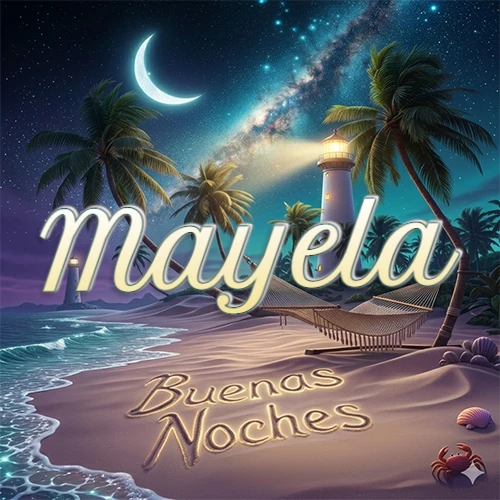 Escena nocturna mágica de una playa tropical con dos palmeras, hamaca de red y un faro iluminado en el horizonte, con la frase 'Buenas Noches' escrita artísticamente en la arena húmeda bajo la luz de la galaxia y la luna. El nombre aparece con letra luminosa grande en medio del cielo entre las dos palmeras. Nombre personalizado: Mayela.