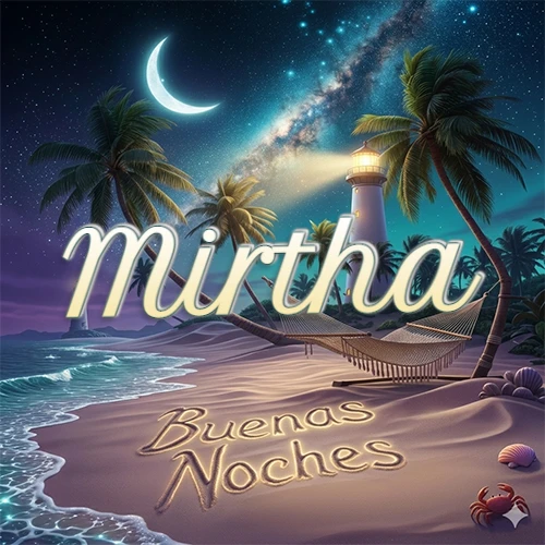 Escena nocturna mágica de una playa tropical con dos palmeras, hamaca de red y un faro iluminado en el horizonte, con la frase 'Buenas Noches' escrita artísticamente en la arena húmeda bajo la luz de la galaxia y la luna. El nombre aparece con letra luminosa grande en medio del cielo entre las dos palmeras. Nombre personalizado: Mirtha.