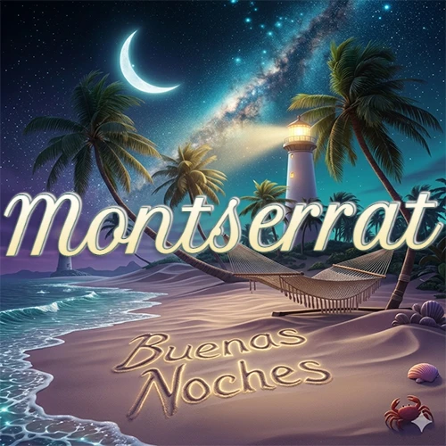 Escena nocturna mágica de una playa tropical con dos palmeras, hamaca de red y un faro iluminado en el horizonte, con la frase 'Buenas Noches' escrita artísticamente en la arena húmeda bajo la luz de la galaxia y la luna. El nombre aparece con letra luminosa grande en medio del cielo entre las dos palmeras. Nombre personalizado: Montserrat.