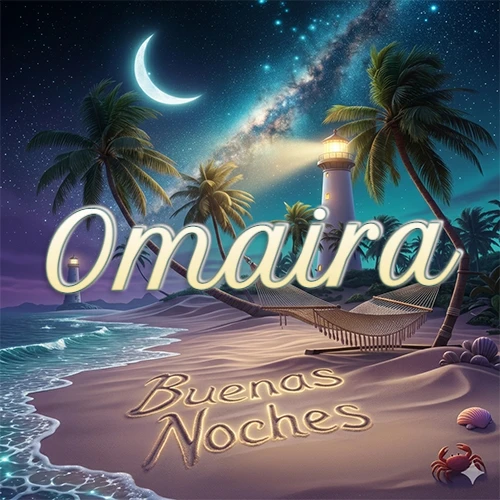 Escena nocturna mágica de una playa tropical con dos palmeras, hamaca de red y un faro iluminado en el horizonte, con la frase 'Buenas Noches' escrita artísticamente en la arena húmeda bajo la luz de la galaxia y la luna. El nombre aparece con letra luminosa grande en medio del cielo entre las dos palmeras. Nombre personalizado: Omaira. Escena nocturna mágica de una playa tropical con dos palmeras, hamaca de red y un faro iluminado en el horizonte, con la frase 'Buenas Noches' escrita artísticamente en la arena húmeda bajo la luz de la galaxia y la luna. El nombre aparece con letra luminosa grande en medio del cielo entre las dos palmeras. Nombre personalizado: Omaira.