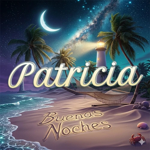 Escena nocturna mágica de una playa tropical con dos palmeras, hamaca de red y un faro iluminado en el horizonte, con la frase 'Buenas Noches' escrita artísticamente en la arena húmeda bajo la luz de la galaxia y la luna. El nombre aparece con letra luminosa grande en medio del cielo entre las dos palmeras. Nombre personalizado: Patricia.