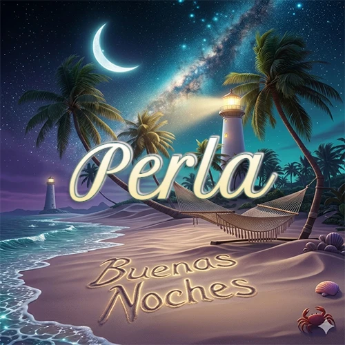 Escena nocturna mágica de una playa tropical con dos palmeras, hamaca de red y un faro iluminado en el horizonte, con la frase 'Buenas Noches' escrita artísticamente en la arena húmeda bajo la luz de la galaxia y la luna. El nombre aparece con letra luminosa grande en medio del cielo entre las dos palmeras. Nombre personalizado: Perla.