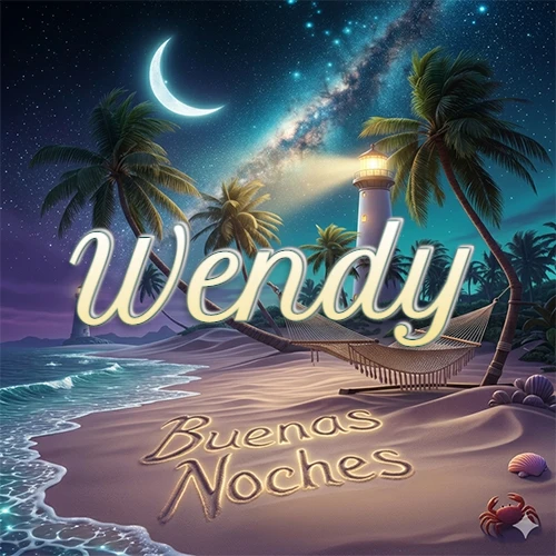 Escena nocturna mágica de una playa tropical con dos palmeras, hamaca de red y un faro iluminado en el horizonte, con la frase 'Buenas Noches' escrita artísticamente en la arena húmeda bajo la luz de la galaxia y la luna. El nombre aparece con letra luminosa grande en medio del cielo entre las dos palmeras. Nombre personalizado: Wendy. Escena nocturna mágica de una playa tropical con dos palmeras, hamaca de red y un faro iluminado en el horizonte, con la frase 'Buenas Noches' escrita artísticamente en la arena húmeda bajo la luz de la galaxia y la luna. El nombre aparece con letra luminosa grande en medio del cielo entre las dos palmeras. Nombre personalizado: Wendy.