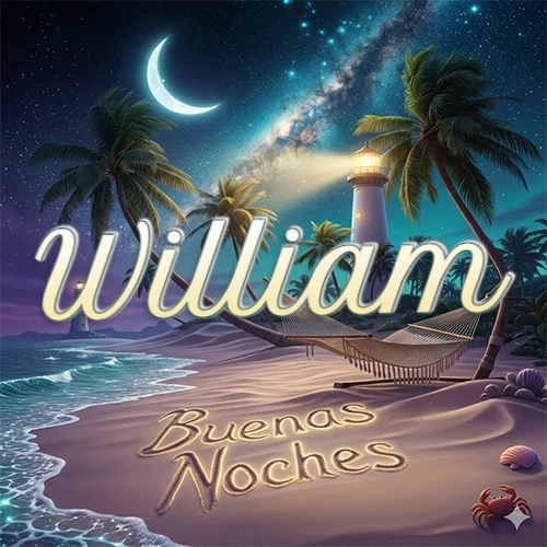 Escena nocturna mágica de una playa tropical con dos palmeras, hamaca de red y un faro iluminado en el horizonte, con la frase 'Buenas Noches' escrita artísticamente en la arena húmeda bajo la luz de la galaxia y la luna. El nombre aparece con letra luminosa grande en medio del cielo entre las dos palmeras. Nombre personalizado: William.