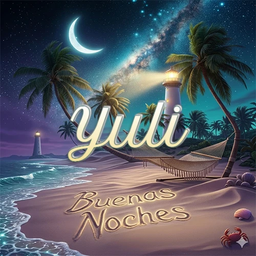 Escena nocturna mágica de una playa tropical con dos palmeras, hamaca de red y un faro iluminado en el horizonte, con la frase 'Buenas Noches' escrita artísticamente en la arena húmeda bajo la luz de la galaxia y la luna. El nombre aparece con letra luminosa grande en medio del cielo entre las dos palmeras. Nombre personalizado: Yuli.