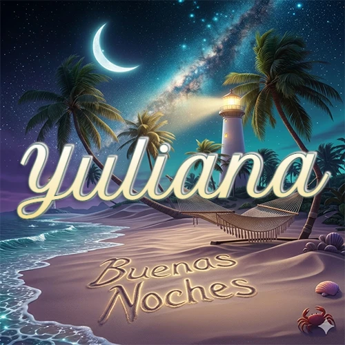 Escena nocturna mágica de una playa tropical con dos palmeras, hamaca de red y un faro iluminado en el horizonte, con la frase 'Buenas Noches' escrita artísticamente en la arena húmeda bajo la luz de la galaxia y la luna. El nombre aparece con letra luminosa grande en medio del cielo entre las dos palmeras. Nombre personalizado: Yuliana.