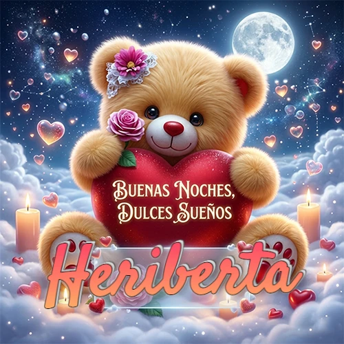 Oso de peluche de felpa abrazando un gran corazón rojo con la frase 'Buenas Noches, Dulces Sueños', sentado sobre nubes blancas rodeado de velas encendidas y corazones esparcidos bajo la luz de la luna. El nombre está dentro de un rectángulo transparente en la parte inferior del corazón del oso. Nombre personalizado: Heriberta.