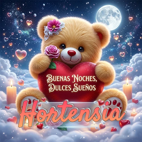Oso de peluche de felpa abrazando un gran corazón rojo con la frase 'Buenas Noches, Dulces Sueños', sentado sobre nubes blancas rodeado de velas encendidas y corazones esparcidos bajo la luz de la luna. El nombre está dentro de un rectángulo transparente en la parte inferior del corazón del oso. Nombre personalizado: Hortensia.