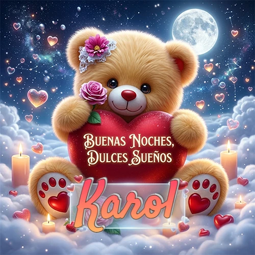 Oso de peluche de felpa abrazando un gran corazón rojo con la frase 'Buenas Noches, Dulces Sueños', sentado sobre nubes blancas rodeado de velas encendidas y corazones esparcidos bajo la luz de la luna. El nombre está dentro de un rectángulo transparente en la parte inferior del corazón del oso. Nombre personalizado: Karol.