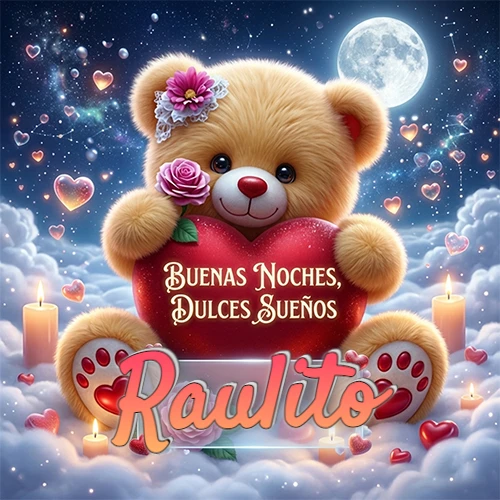 Oso de peluche de felpa abrazando un gran corazón rojo con la frase 'Buenas Noches, Dulces Sueños', sentado sobre nubes blancas rodeado de velas encendidas y corazones esparcidos bajo la luz de la luna. El nombre está dentro de un rectángulo transparente en la parte inferior del corazón del oso. Nombre personalizado: Raulito.