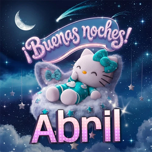 Hello Kitty vistiendo pijama turquesa durmiendo sobre una nube violeta suave, bajo un cartel de neón rosa brillante que dice '¡Buenas noches!' en un cielo lleno de estrellas fugaces y estrellas colgantes. El nombre está escrito con letra grande y colorida justo debajo de la nube. Nombre personalizado: Abril.