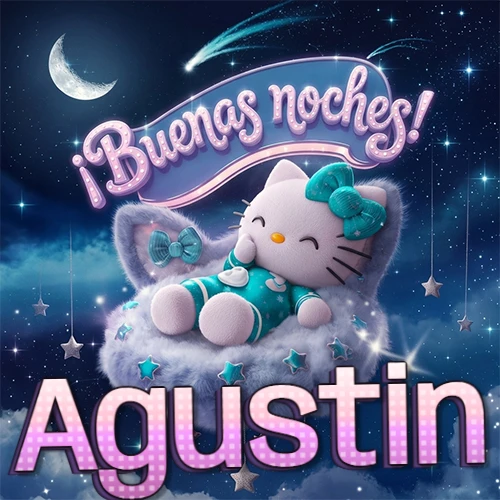 Hello Kitty vistiendo pijama turquesa durmiendo sobre una nube violeta suave, bajo un cartel de neón rosa brillante que dice '¡Buenas noches!' en un cielo lleno de estrellas fugaces y estrellas colgantes. El nombre está escrito con letra grande y colorida justo debajo de la nube. Nombre personalizado: Agustin.