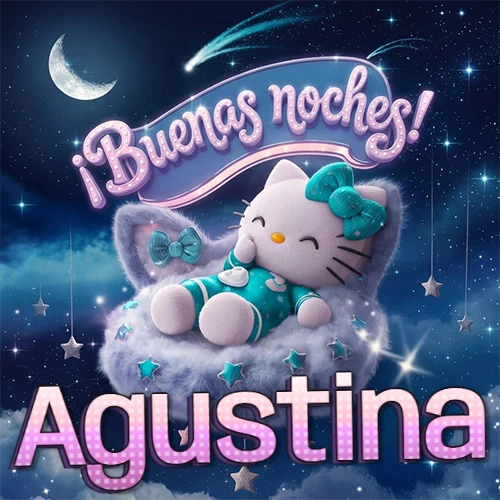 Hello Kitty vistiendo pijama turquesa durmiendo sobre una nube violeta suave, bajo un cartel de neón rosa brillante que dice '¡Buenas noches!' en un cielo lleno de estrellas fugaces y estrellas colgantes. El nombre está escrito con letra grande y colorida justo debajo de la nube. Nombre personalizado: Agustina.